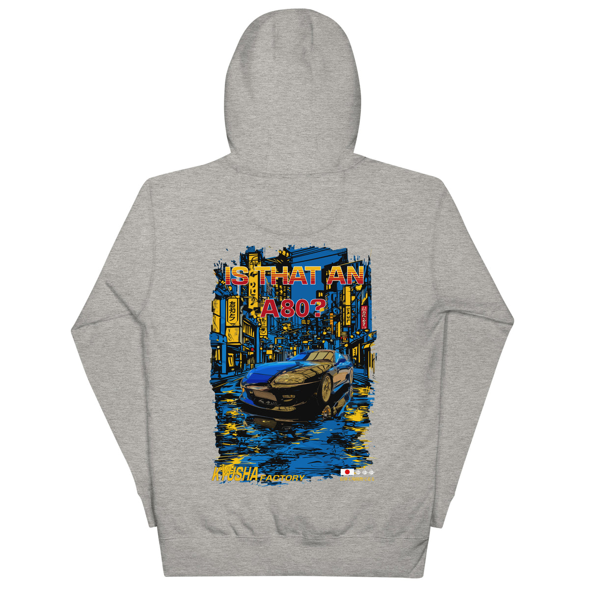 Is That an A80?! Hoodie — Kyusha Factory